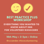 dbs workshop for volunteer managers 10th May 2022 2 to 3pm