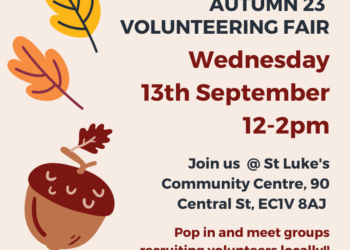 Camden and Islington Autumn 23 volunteering fair. Wednesday 13th September 12-2pm at St Luke's Community Centre 90 Central St EC1V 8AJ No need to book. Just pop in to meet groups recruiting volunteers locally