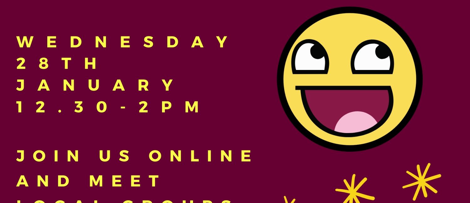 Burgundy background with yellow font, stars and happy face emoji. Join us online and meet local groups recruiting volunteers. Wednesday 28th January, 12.30-2pm. Online.